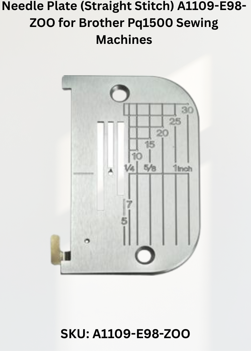 Needle Plate A1109-E98-ZOO — Fits Brother TL-98, PQ1500