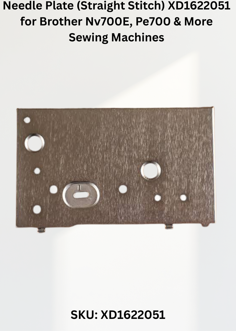 Needle Plate XD1622051 — Fits Brother NV700E, PE700, PE750D