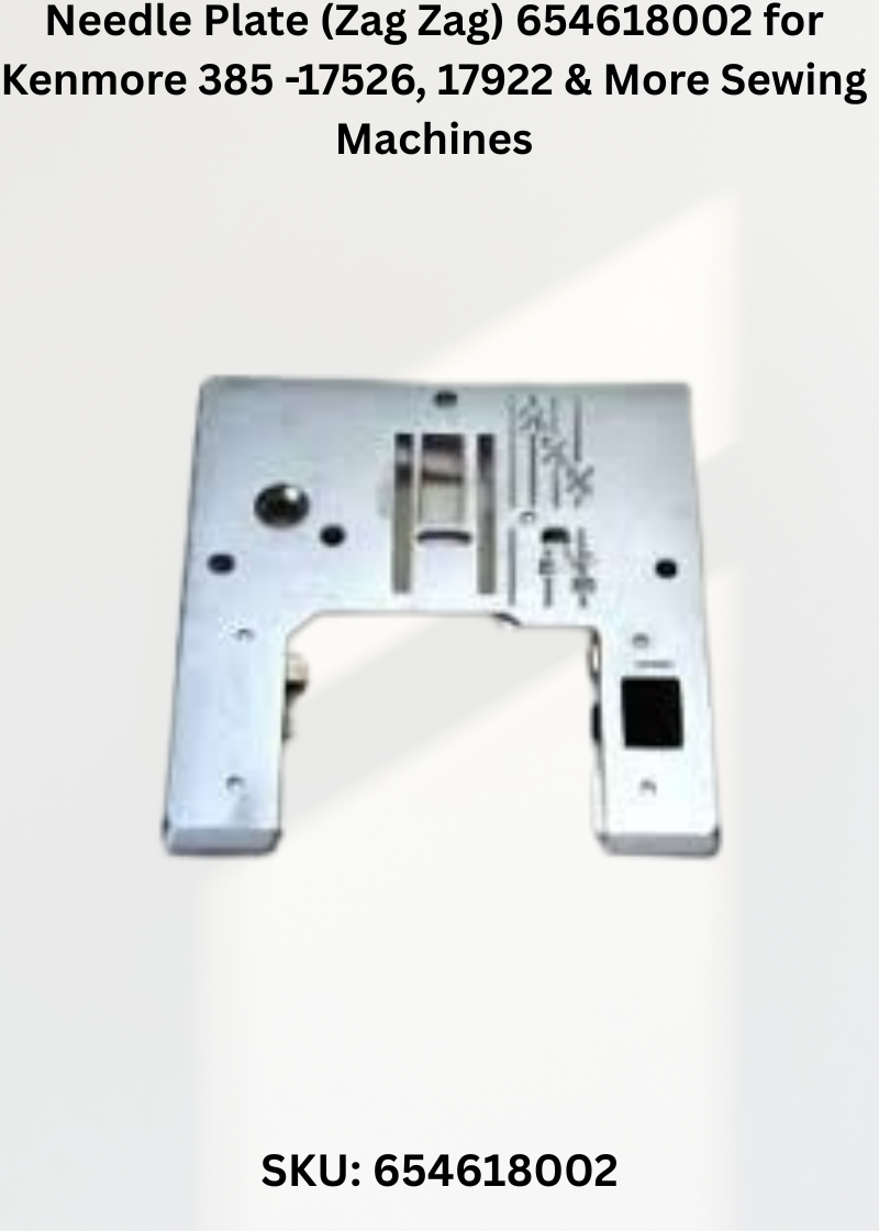 Needle Plate 654618002 — Fits Kenmore 385-17526, 17922, 17928