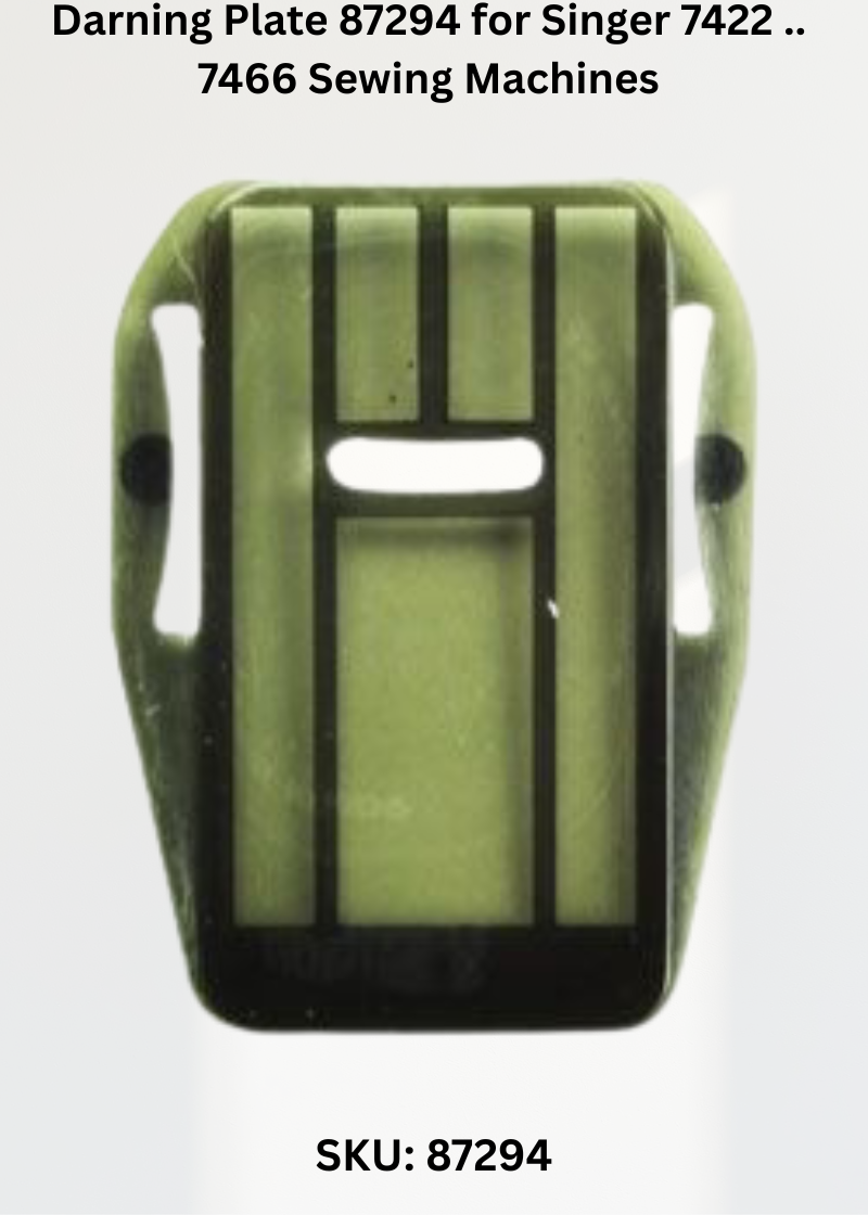 Darning Plate 87294 for Singer 7422 .. 7466 Sewing Machines