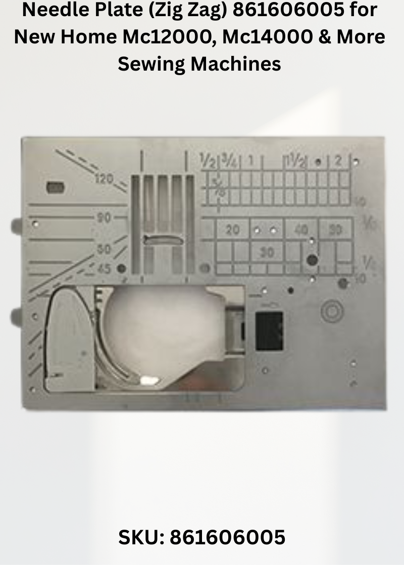 Needle Plate 861606005 — Fits New Home MC12000, MC14000, MC15000, MC8200 & more