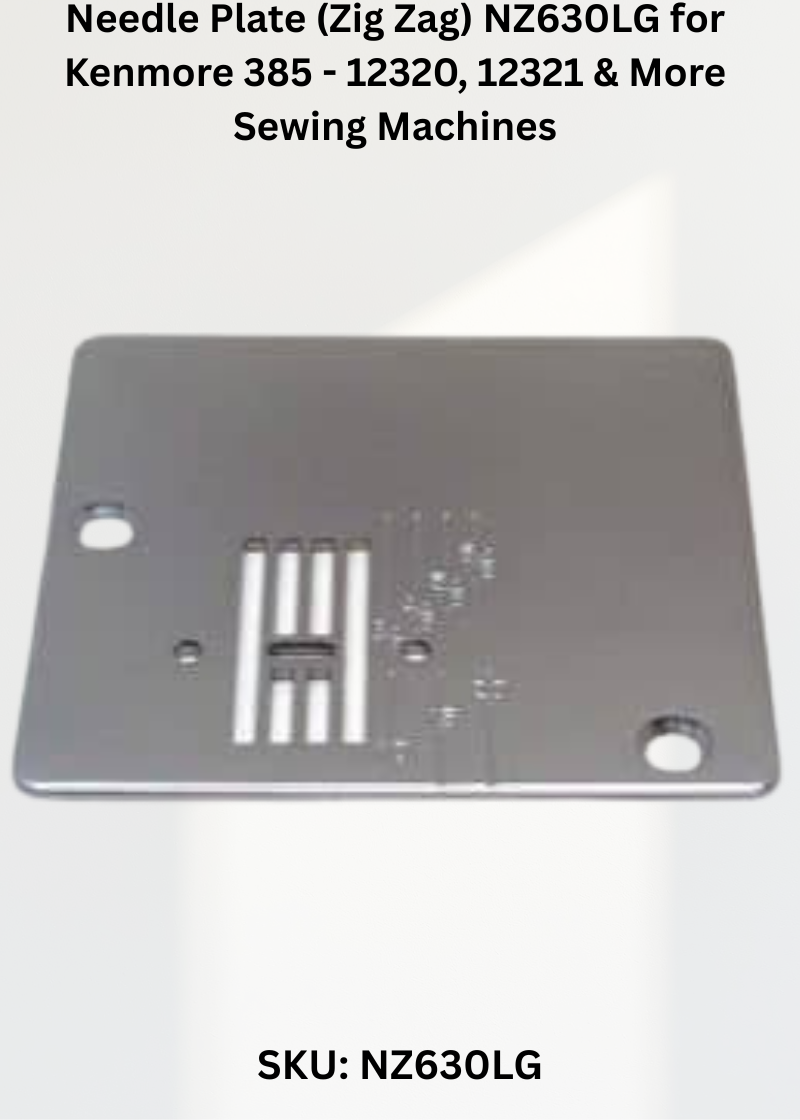 Needle Plate NZ630LG — Fits Kenmore 385-12320, 12321, 12331, 12332 & more