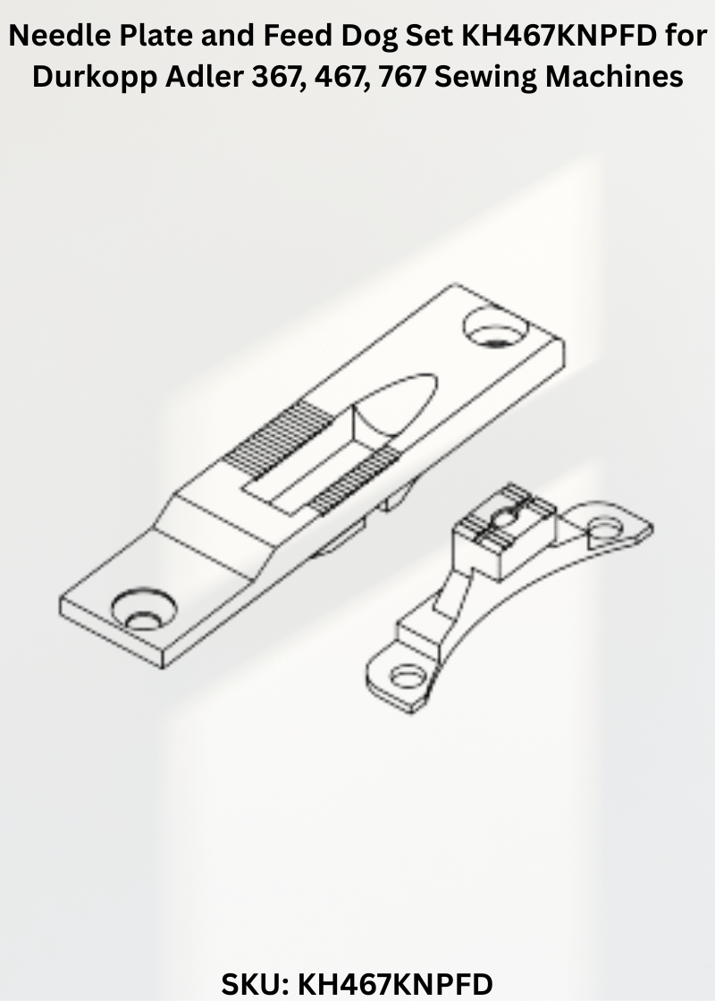 Needle Plate and Feed Dog Set KH467KNPFD for Durkopp Adler 367, 467, 767 Sewing Machines