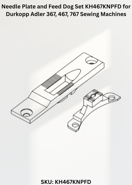 Needle Plate and Feed Dog Set KH467KNPFD for Durkopp Adler 367, 467, 767 Sewing Machines