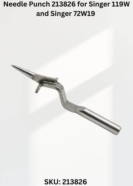 Needle Punch 213826 for Singer 119W and Singer 72W19 Sewing Machines