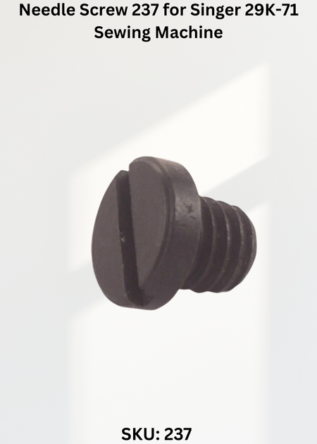 Needle Screw 237 for Singer 29K-71 Sewing Machine