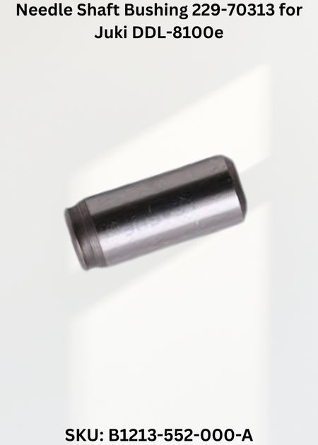 Needle Shaft Bushing 229-70313 for Juki DDL-8100e