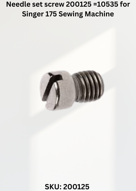 Needle set screw 200125 =10535 for Singer 175 Sewing Machine