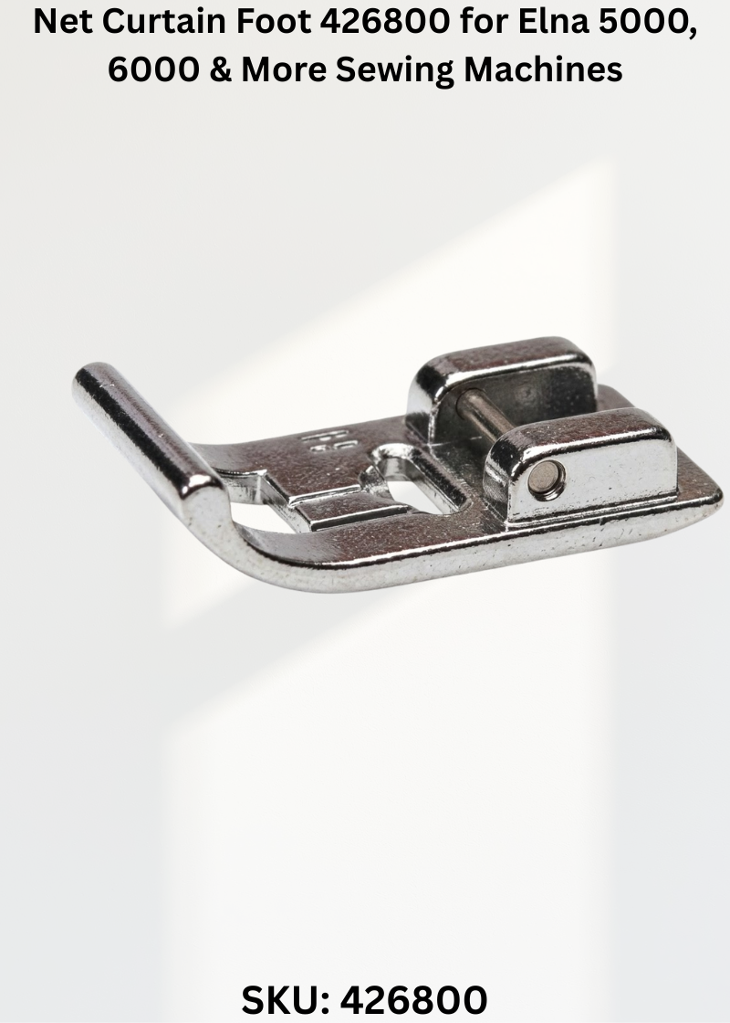 Net Curtain Foot 426800 for Elna 5000, 6000 & More Sewing Machines