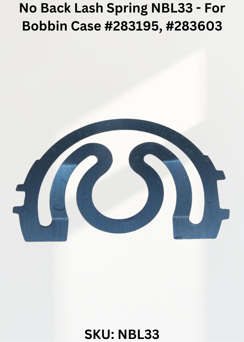 No Back Lash Spring NBL33 - For Bobbin Case #283195, #283603