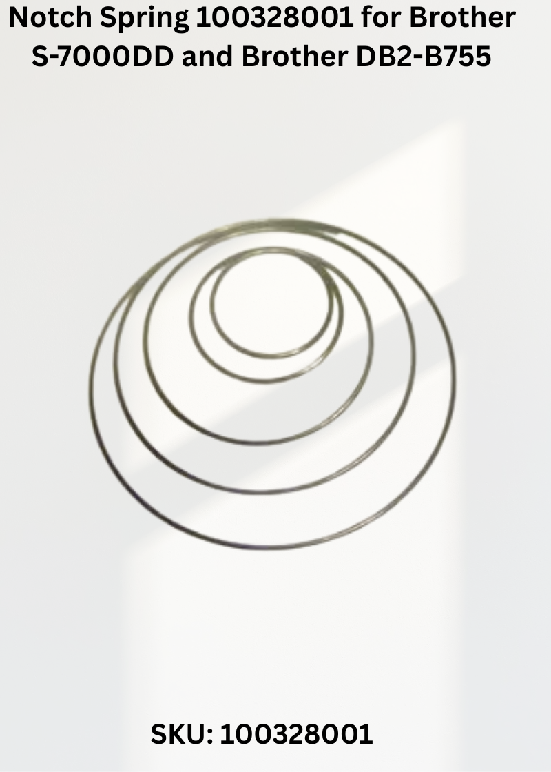 Notch Spring 100328001 Brother S-7000DD DB2-B755