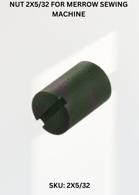 Nut 2X5/32 for Merrow Sewing Machine