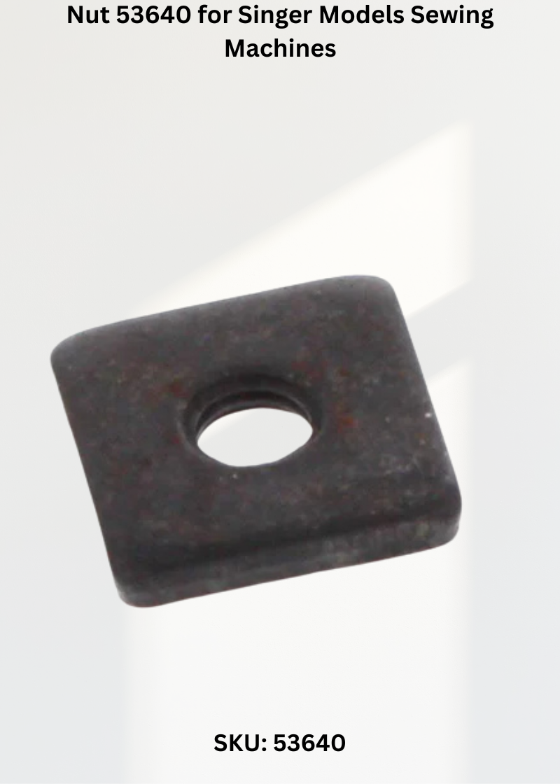 Nut 53640 for Singer Models Sewing Machines