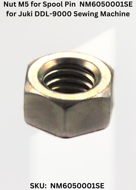 Nut M5 for Spool Pin NM6050001SE for Juki DDL-9000 Sewing Machine