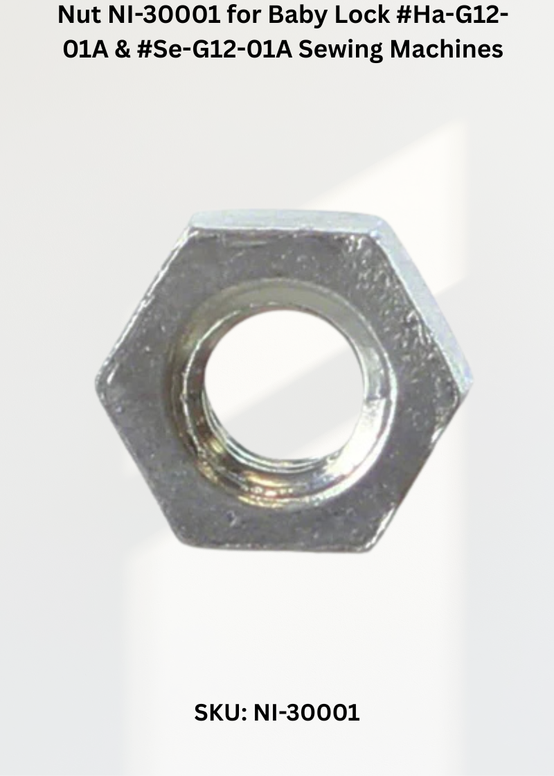 Nut — Fits Baby Lock #HA-G12-01A, #SE-G12-01A