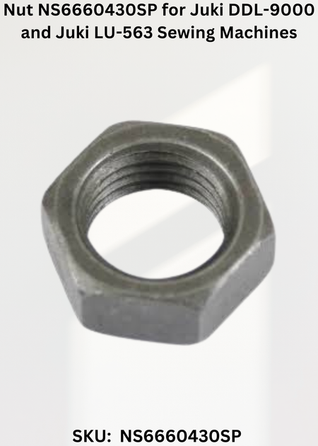 Nut NS6660430SP for Juki DDL-9000 and Juki LU-563 Sewing Machines
