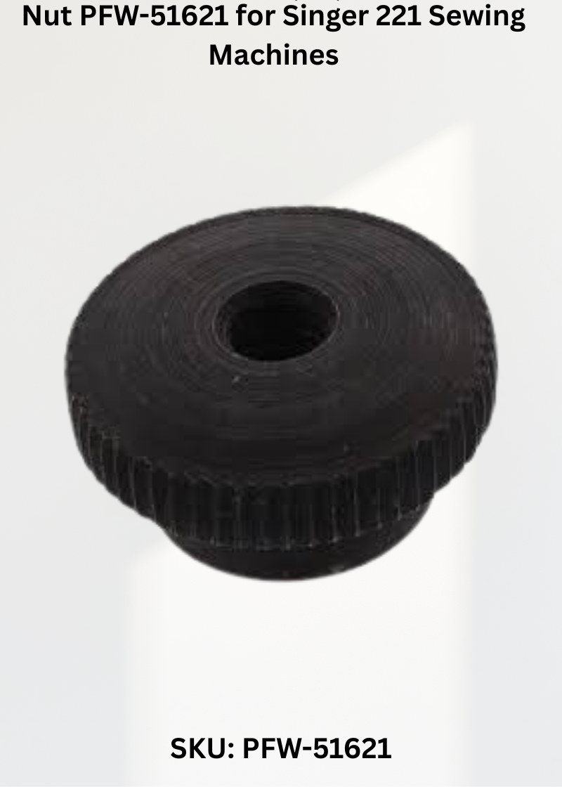 Nut PFW-51621 for Singer 221 Sewing Machines