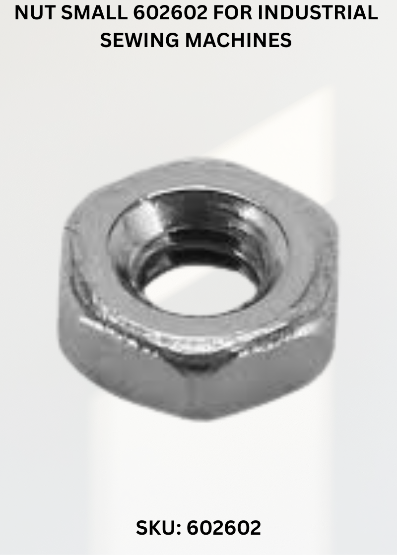 Nut Small 602602 for Industrial Sewing Machines