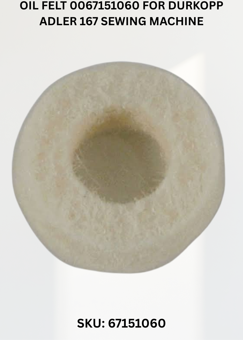 Oil Felt 0067151060 for Durkopp Adler 167 Sewing Machine