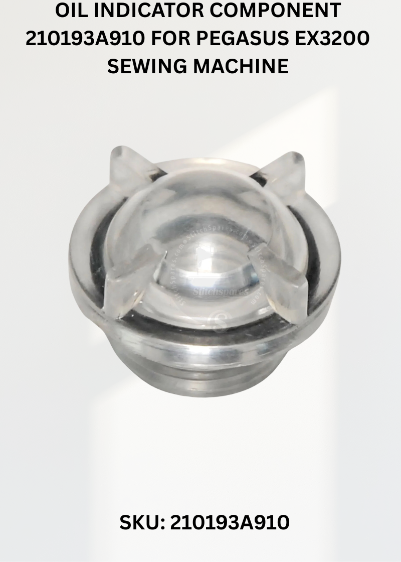 Oil Indicator Component 210193A910 for Pegasus EX3200 Sewing Machine