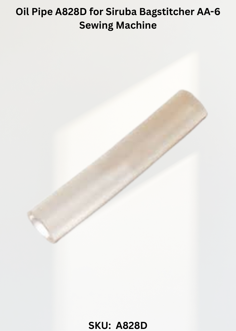 Oil Pipe A828D for Siruba Bagstitcher AA-6 Sewing Machine