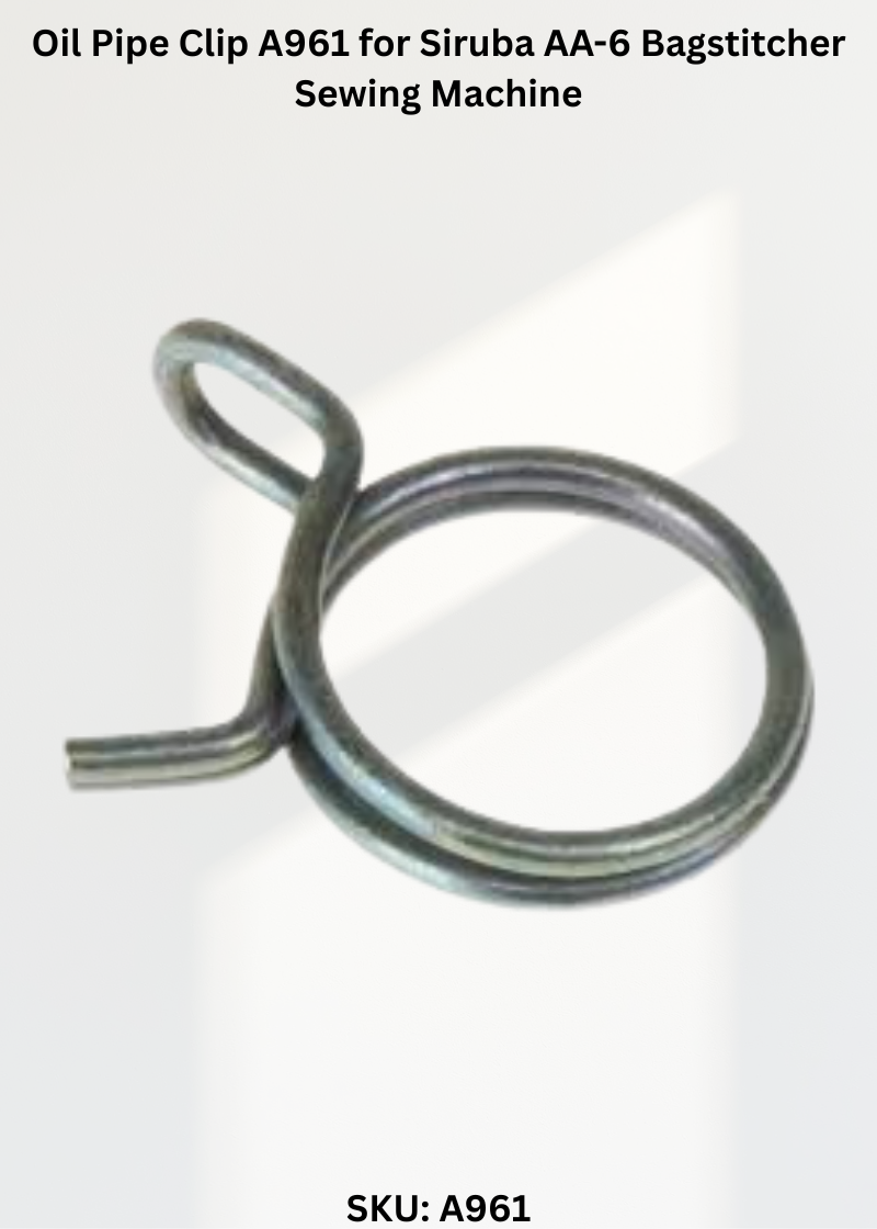 Oil Pipe Clip A961 for Siruba AA-6 Bagstitcher Sewing Machine
