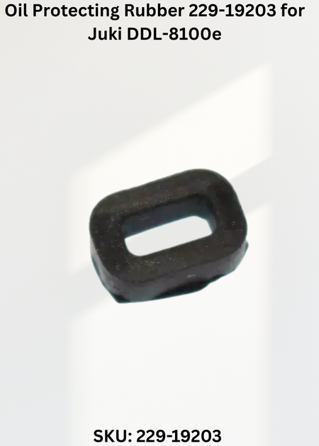 Oil Protecting Rubber 229-19203 for Juki DDL-8100e