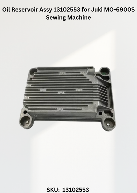 Oil Reservoir Assy 13102553 for Juki MO-6900S Sewing Machine