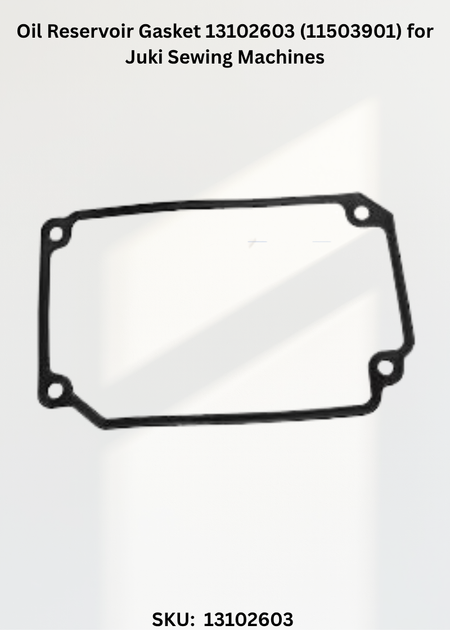 Oil Reservoir Gasket 13102603 (11503901) for Juki Sewing Machines