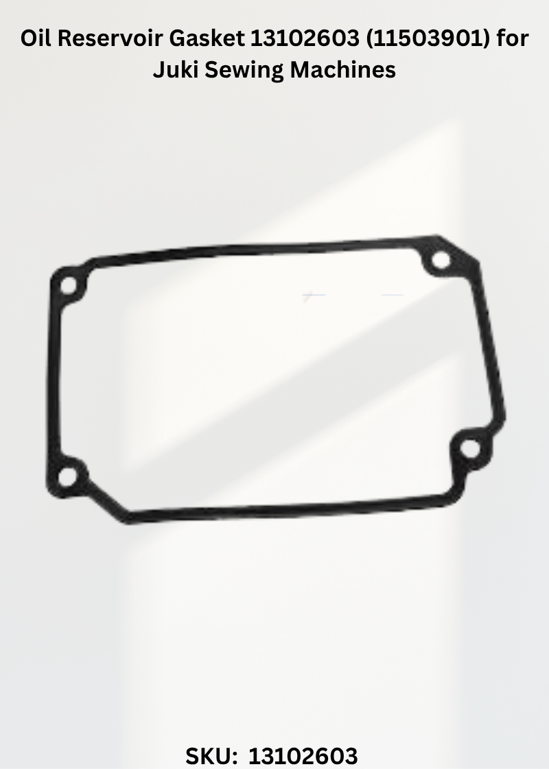 Oil Reservoir Gasket 13102603 (11503901) for Juki Sewing Machines