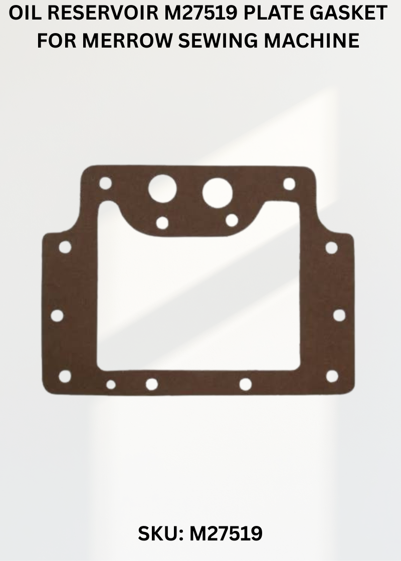 Oil Reservoir M27519 Plate Gasket for Merrow Sewing Machine