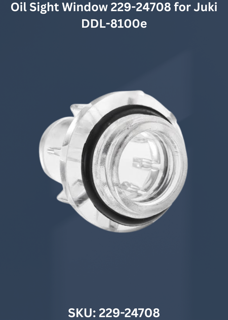 Oil Sight Window 229-24708 for Juki DDL-8100e