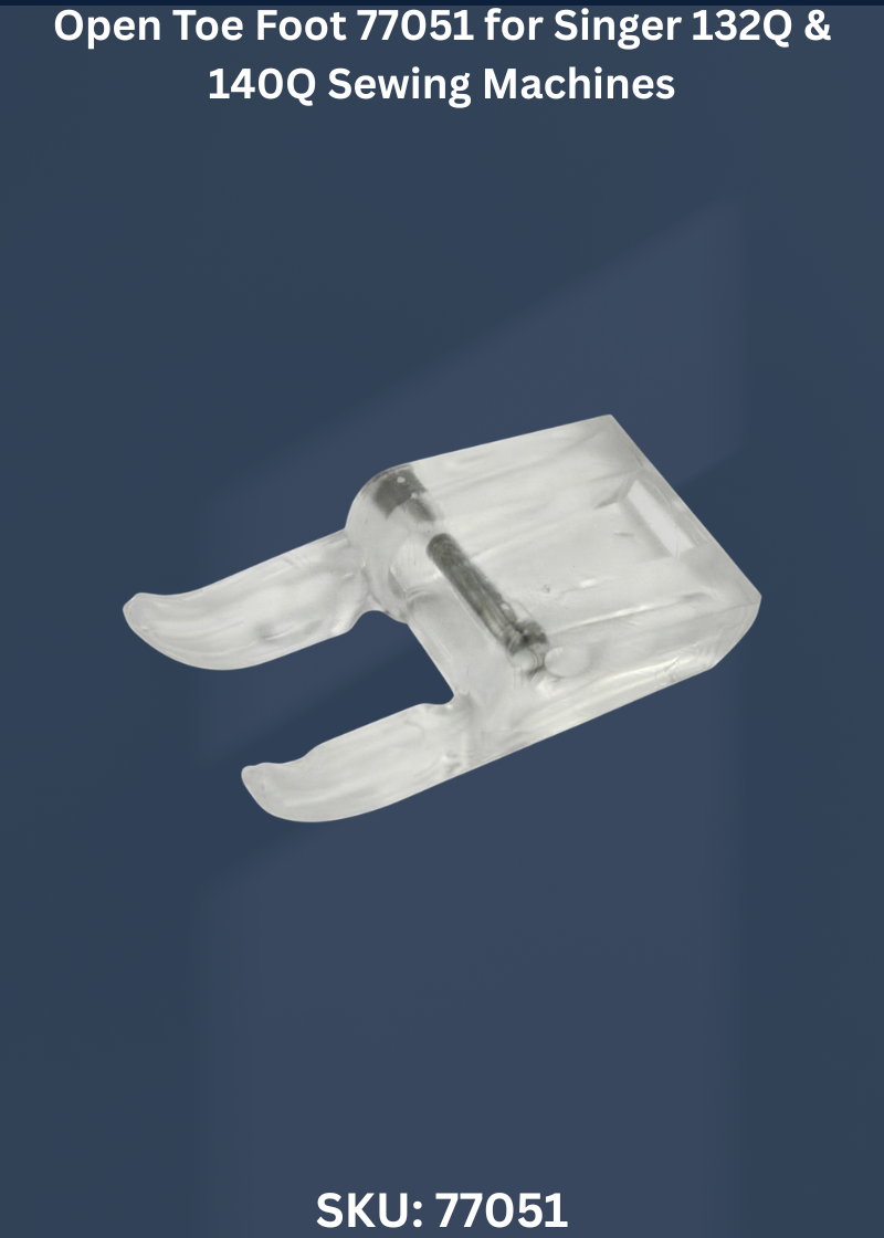 Open Toe Foot 77051 — Fits Singer 132Q, 140Q