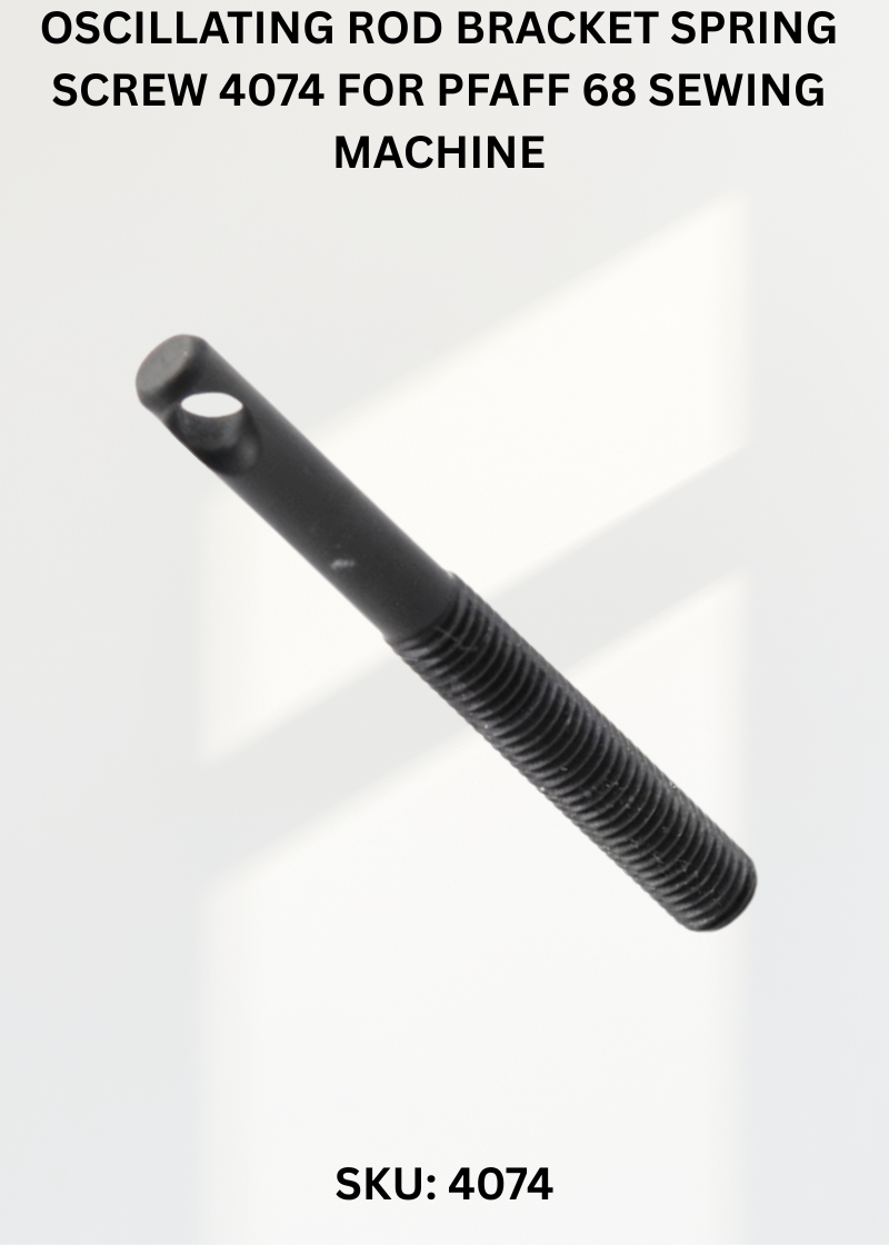 Oscillating Rod Bracket Spring Screw 4074 for Pfaff 68 Sewing Machine