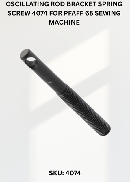 Oscillating Rod Bracket Spring Screw 4074 for Pfaff 68 Sewing Machine