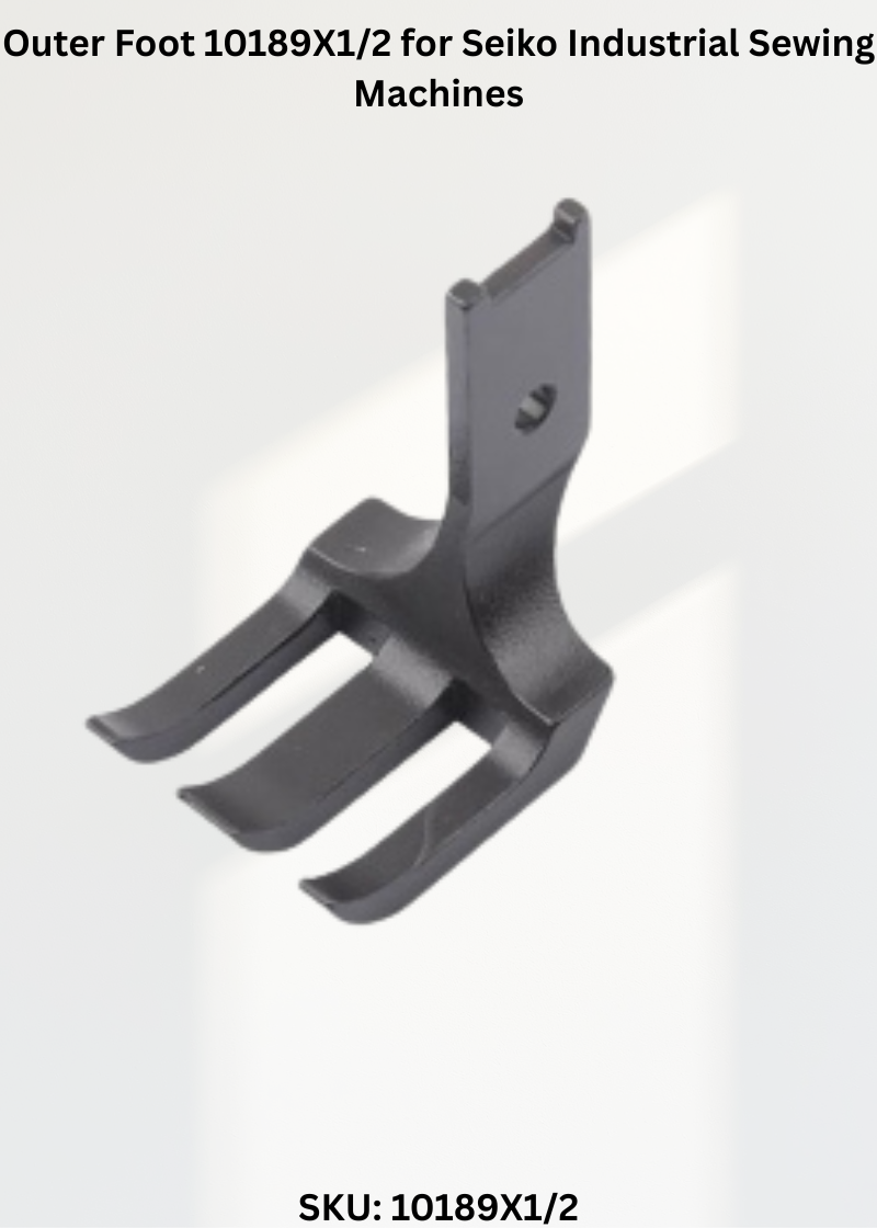 Outer Foot 10189X1/2 for Seiko Industrial Sewing Machines