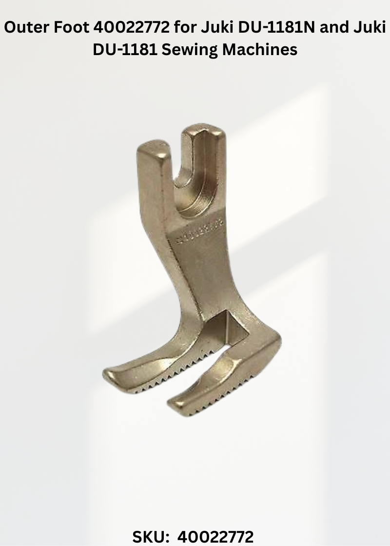 Outer Foot 40022772 for Juki DU-1181N and Juki DU-1181 Sewing Machines