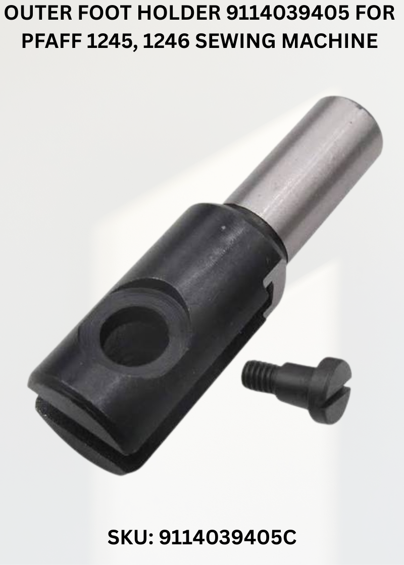 Outer Foot Holder 9114039405 for Pfaff 1245, 1246 Sewing Machine