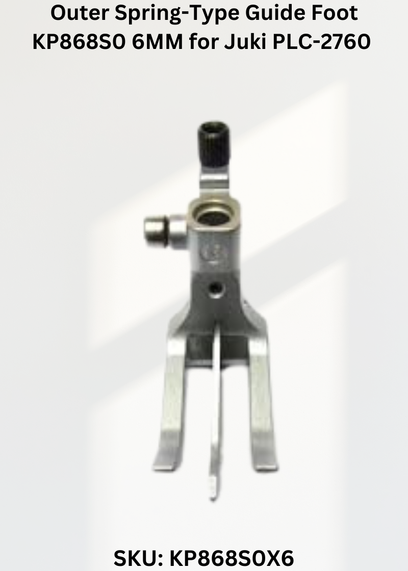 Outer Spring-Type Guide Foot KP868S0 6MM for Juki PLC-2760 Sewing Machine