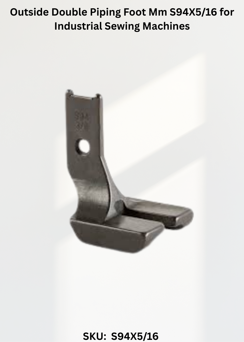 Outside Double Piping Foot Mm S94X5/16 for Industrial Sewing Machines