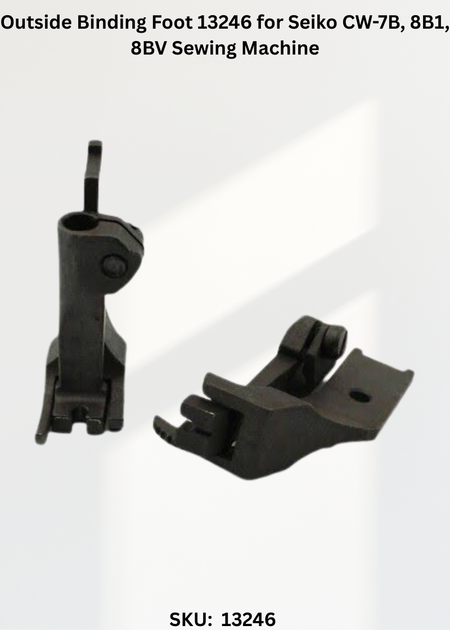 Outside Binding Foot 13246 for Seiko CW-7B, 8B1, 8BV Sewing Machine