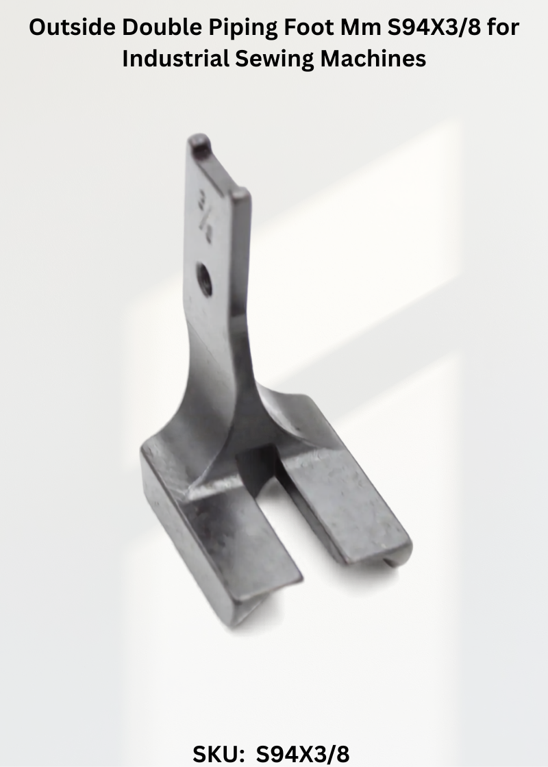 Outside Double Piping Foot Mm S94X3/8 for Industrial Sewing Machines