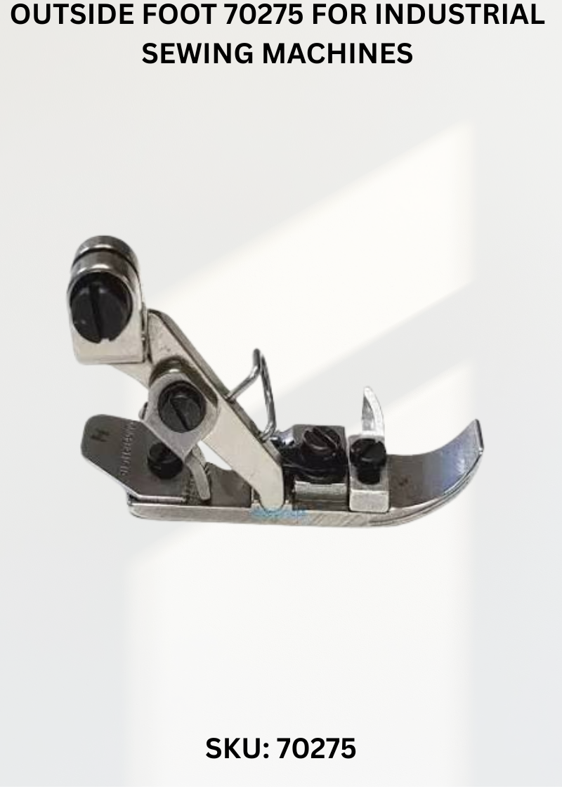 Outside Foot 70275 for Industrial Sewing Machines