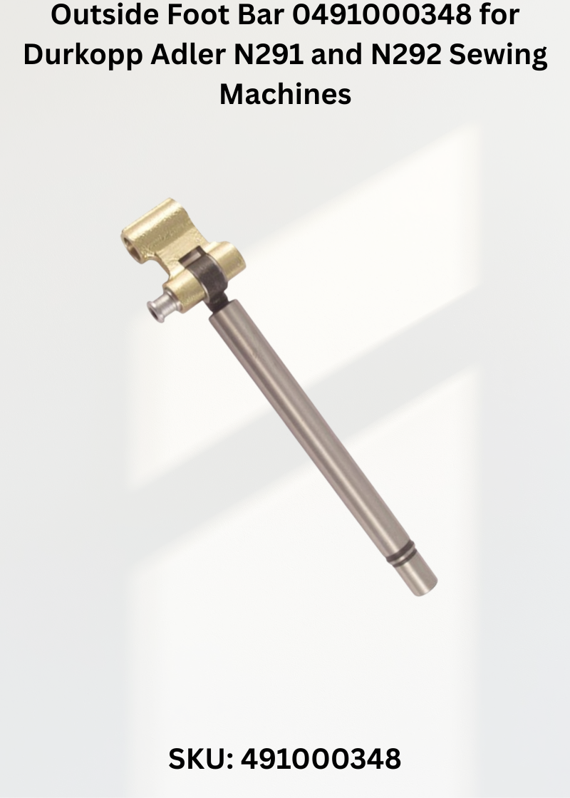 Outside Foot Bar 0491000348 for Durkopp Adler N291 and N292 Sewing Machines