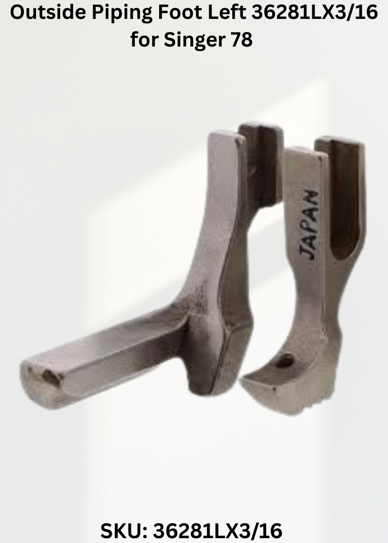 Outside Piping Foot Left 36281LX3/16 for Singer 78 Sewing Machine
