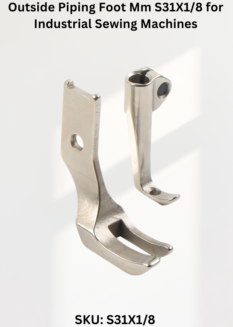 Outside Piping Foot Mm S31X1/8 for Industrial Sewing Machines
