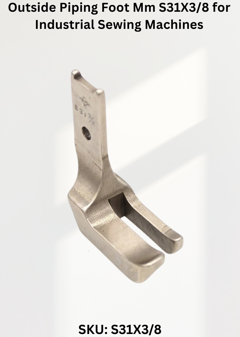 Outside Piping Foot Mm S31X3/8 for Industrial Sewing Machines