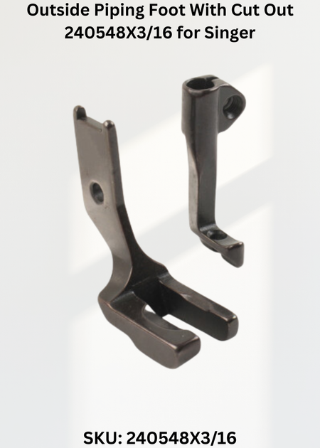 Outside Piping Foot With Cut Out 240548X3/16 for Singer Industrial Sewing Machines