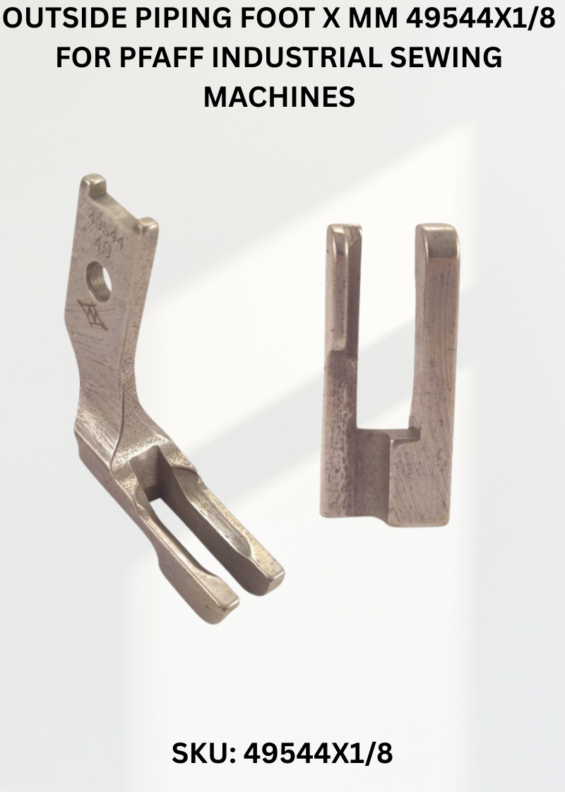 Outside Piping Foot X Mm 49544X1/8 for Pfaff Industrial Sewing Machines