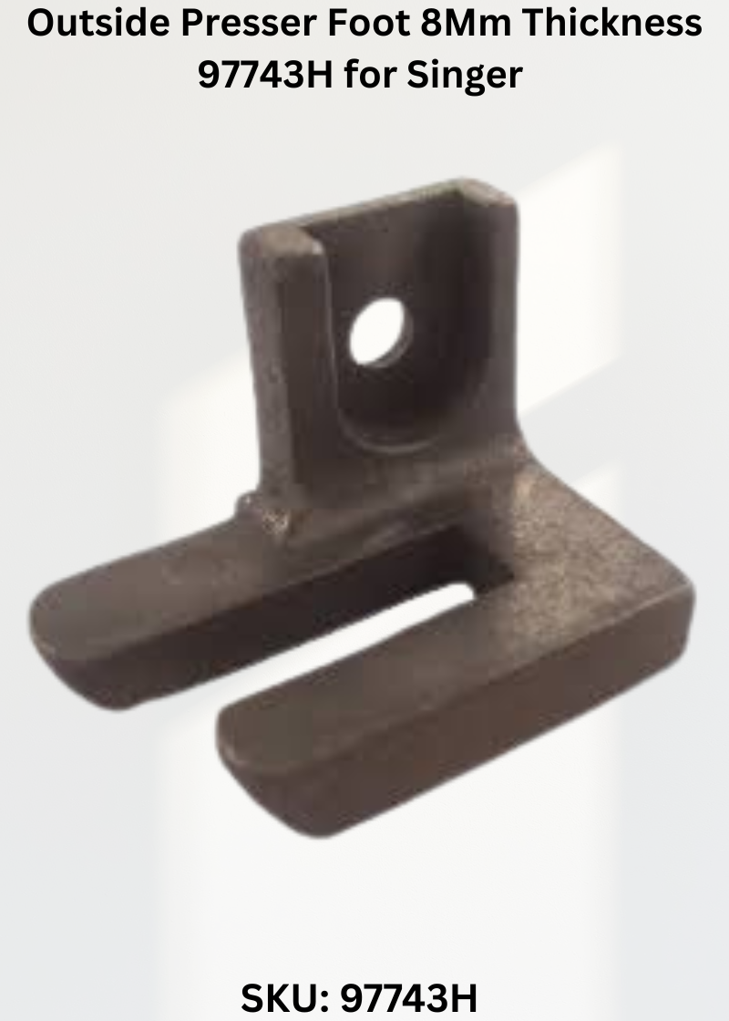 Outside Presser Foot 8Mm Thickness 97743H for Singer 132B, 132K and 133K Sewing Machines